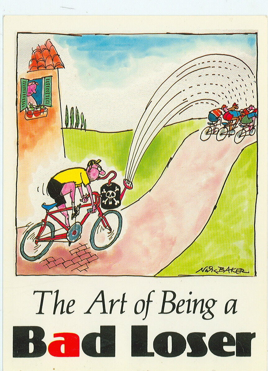CYCLING-THE ART OF BEING A BAD LOSER-NICK BAKER-4X6-(SP-35*)