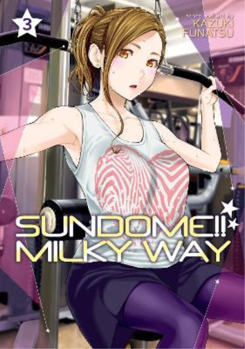 Kazuki Funatsu Sundome Milky Way Vol. 3 (Paperback) Sundome Milky Way