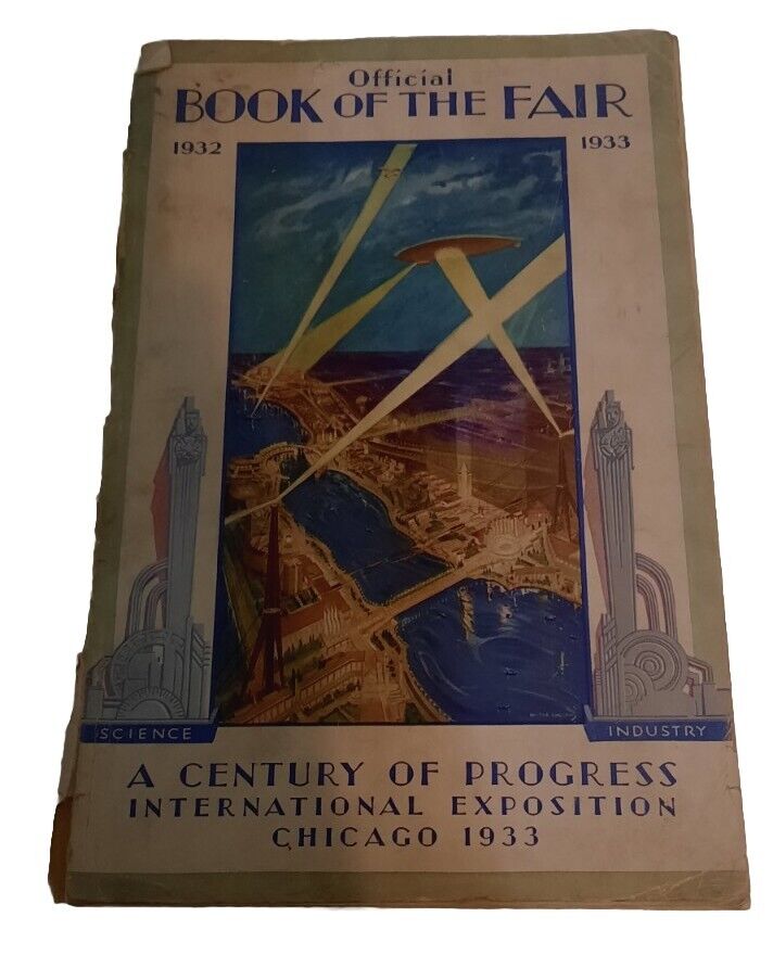 Vintage 1932/33 Offical Book Of Chicago\'s World Fair A Century Of Progress 