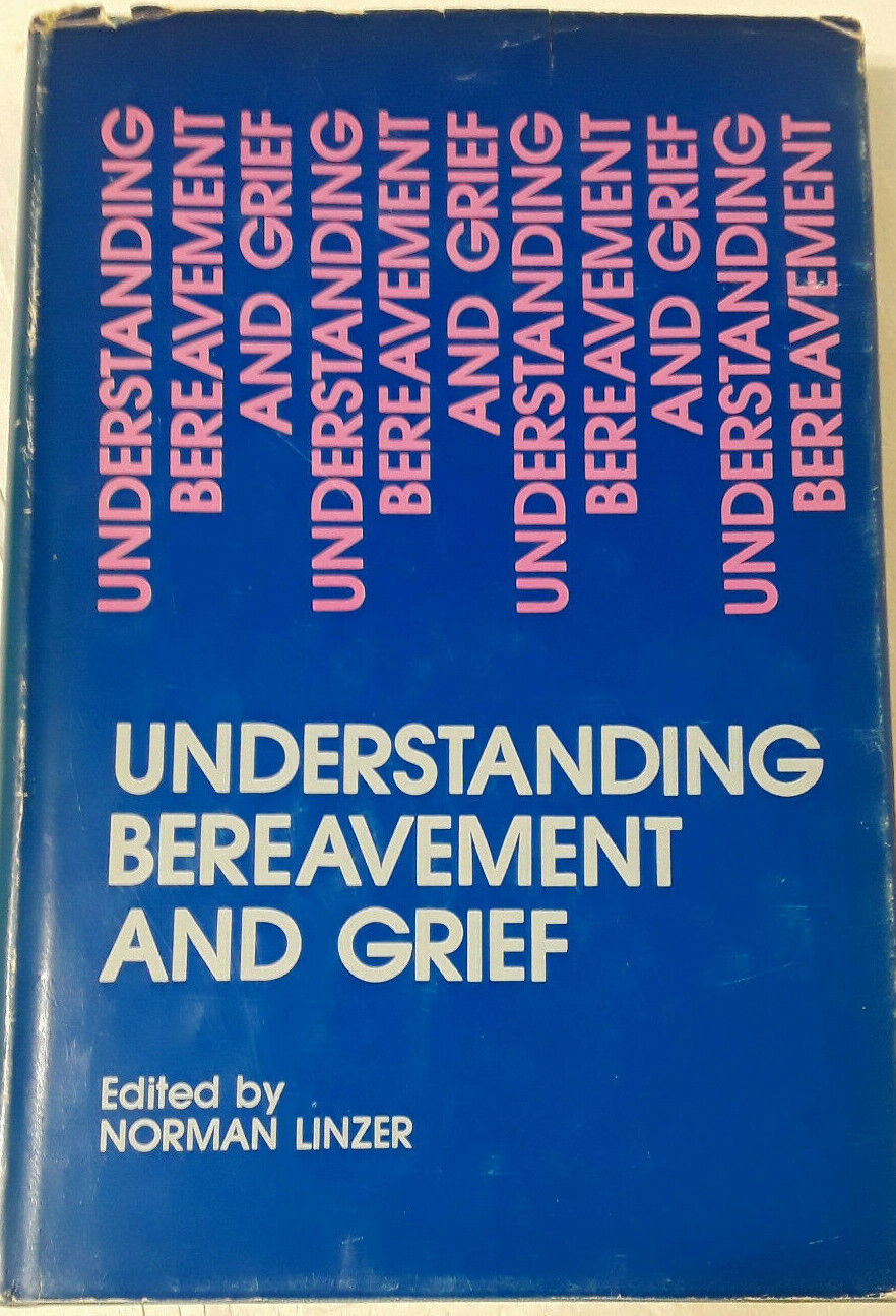 Understanding Bereavement & Grief Psychic Trauma & PTSD Edited By Norman Linzer