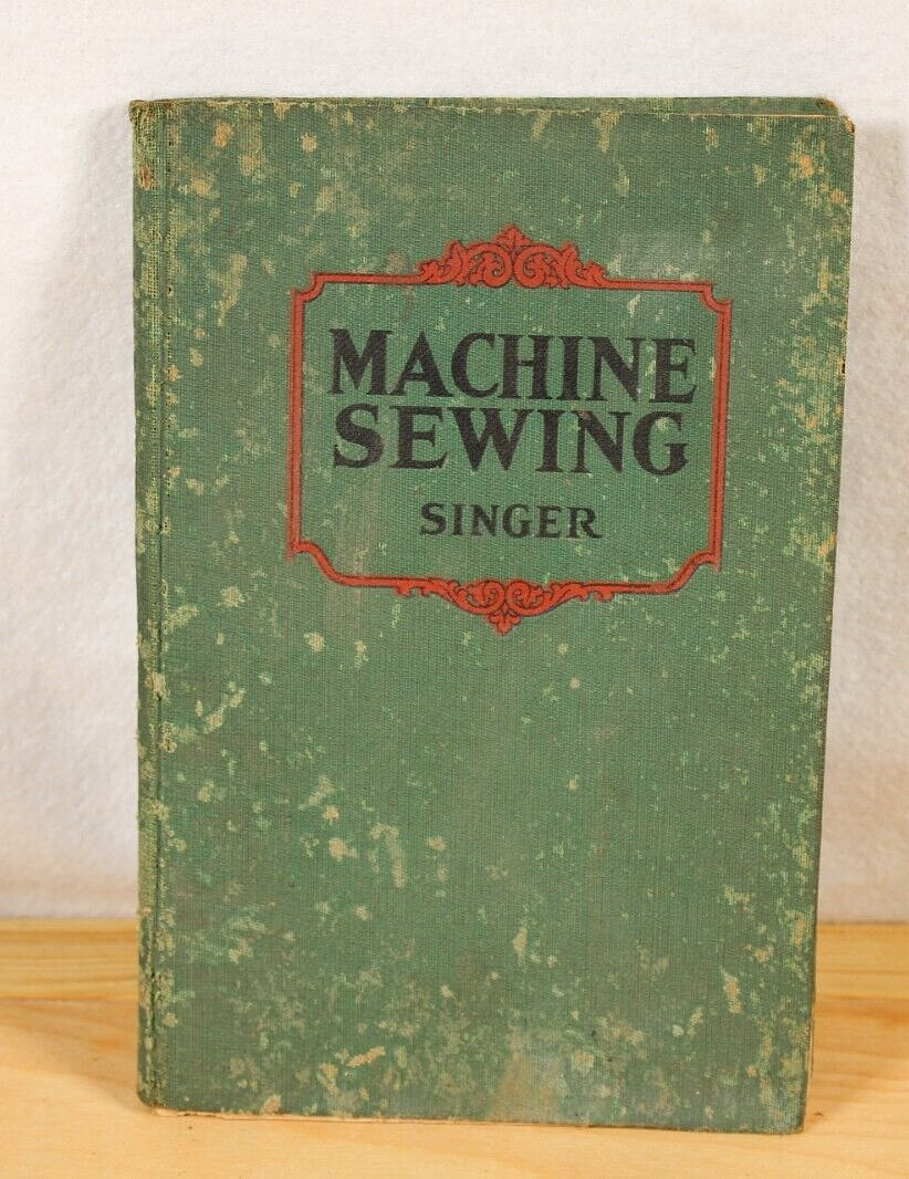 SINGER MACHINE SEWING Hardcover Book For Teachers of Home Economics 1930
