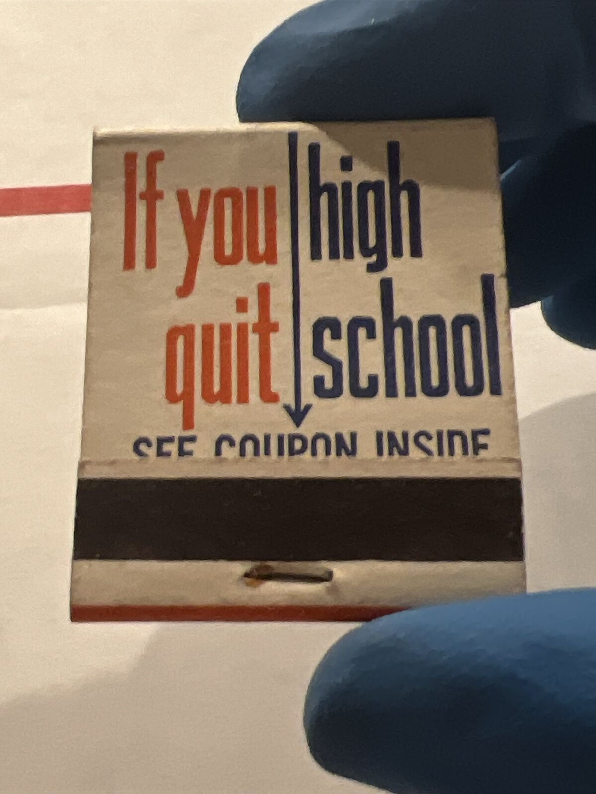 c1940 If You Quit High School Advertising Matchbook Full 20 Strike