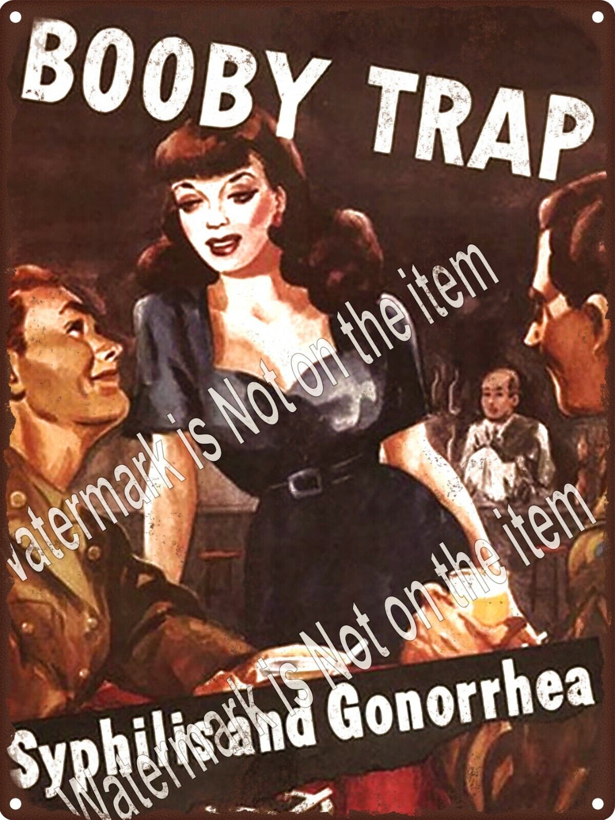 War Propaganda Bobby Trap Syphilis Gonorrhea Loose Women Metal Sign 9x12\