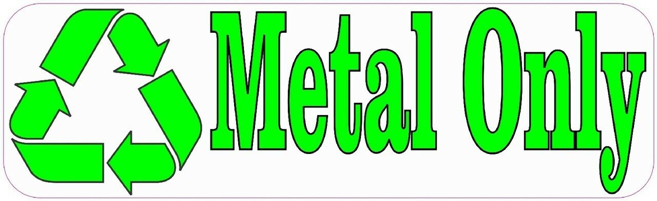 10in x 3in Metal Only Recycle Sticker Car Truck Vehicle Bumper Decal