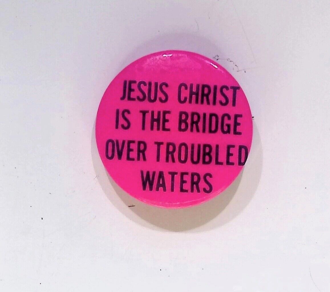 JESUS CHRIST IS THE BRIDGE OVER TROUBLED WATERS VINTAGE ADVERTISEMENT BUTTON PIN