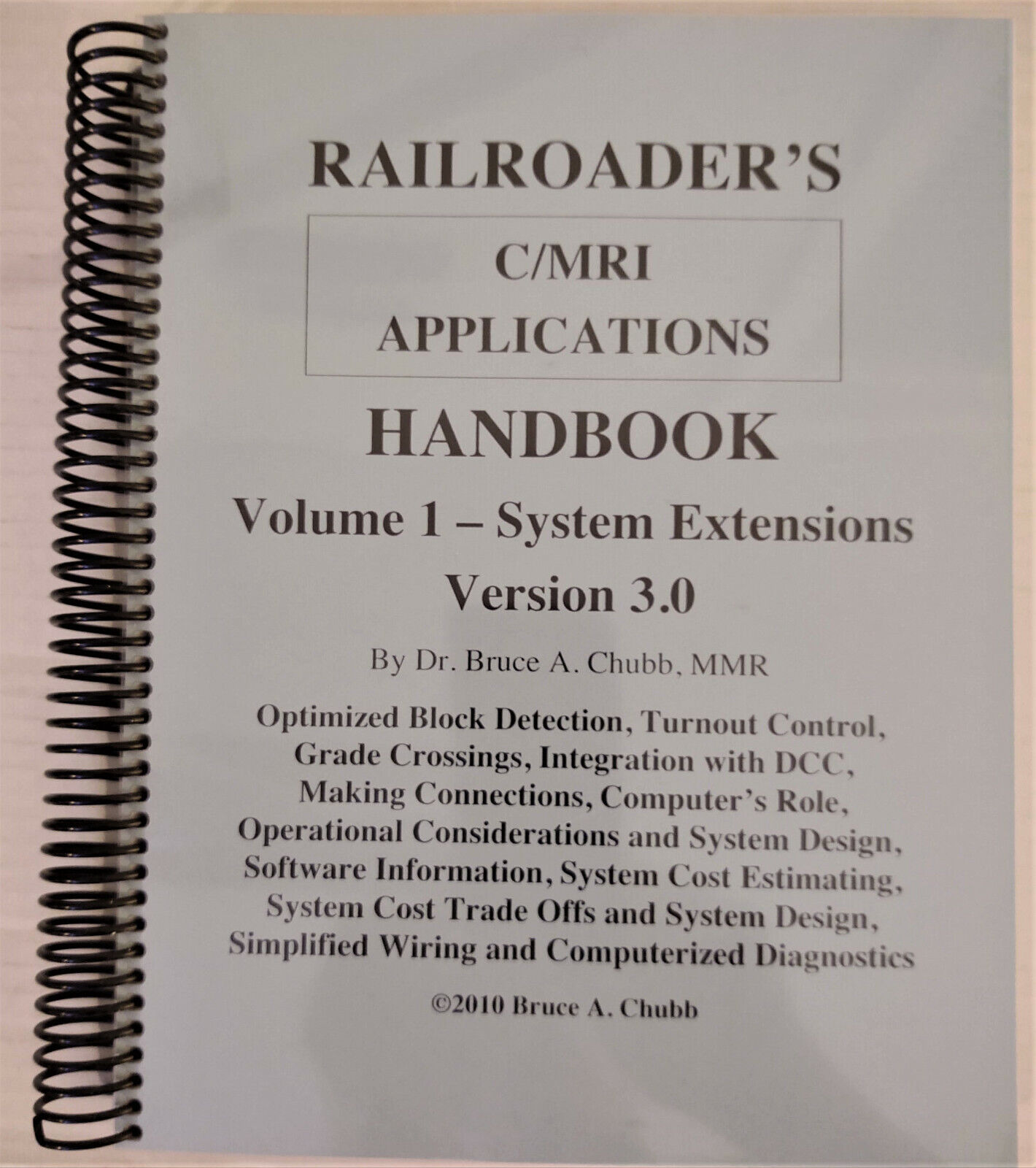 RAILROADER'S HANDBOOK (C/MRI Applications) Volume 1 System Extensions 2010