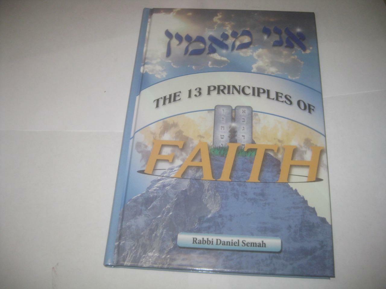 The 13 Principles Of Faith by Rabbi Daniel Semah