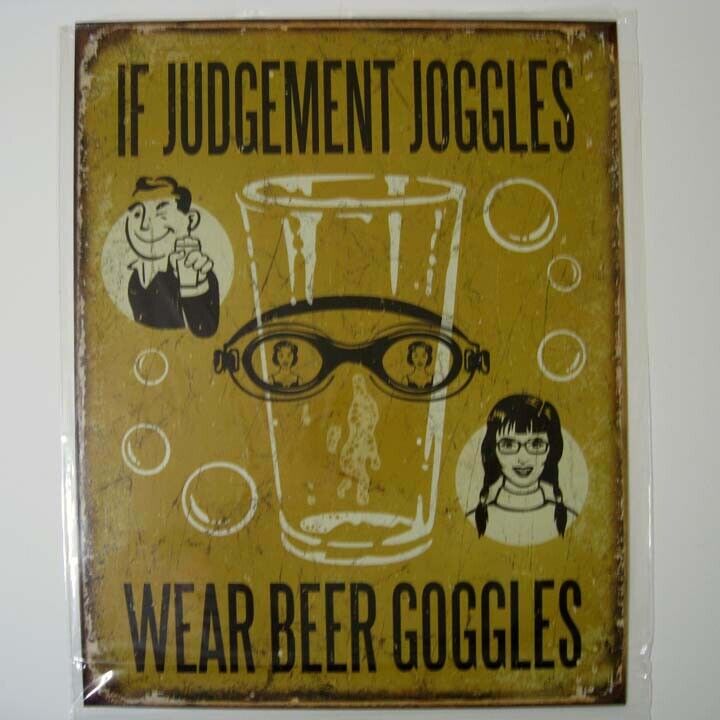 IF JUDGEMENT JOGGLES - WEAR BEER GOGGLES - Steel Metal Sign - New