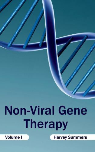 Harvey Summers Non-Viral Gene Therapy: Volume I (Hardback)