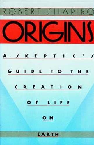 Origins Skeptic's Guide Creation of Life Robert Shapiro DNA Expert Myth Religion