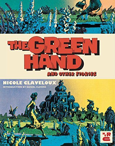 THE GREEN HAND AND OTHER STORIES By Nicole Claveloux - Hardcover **BRAND NEW**