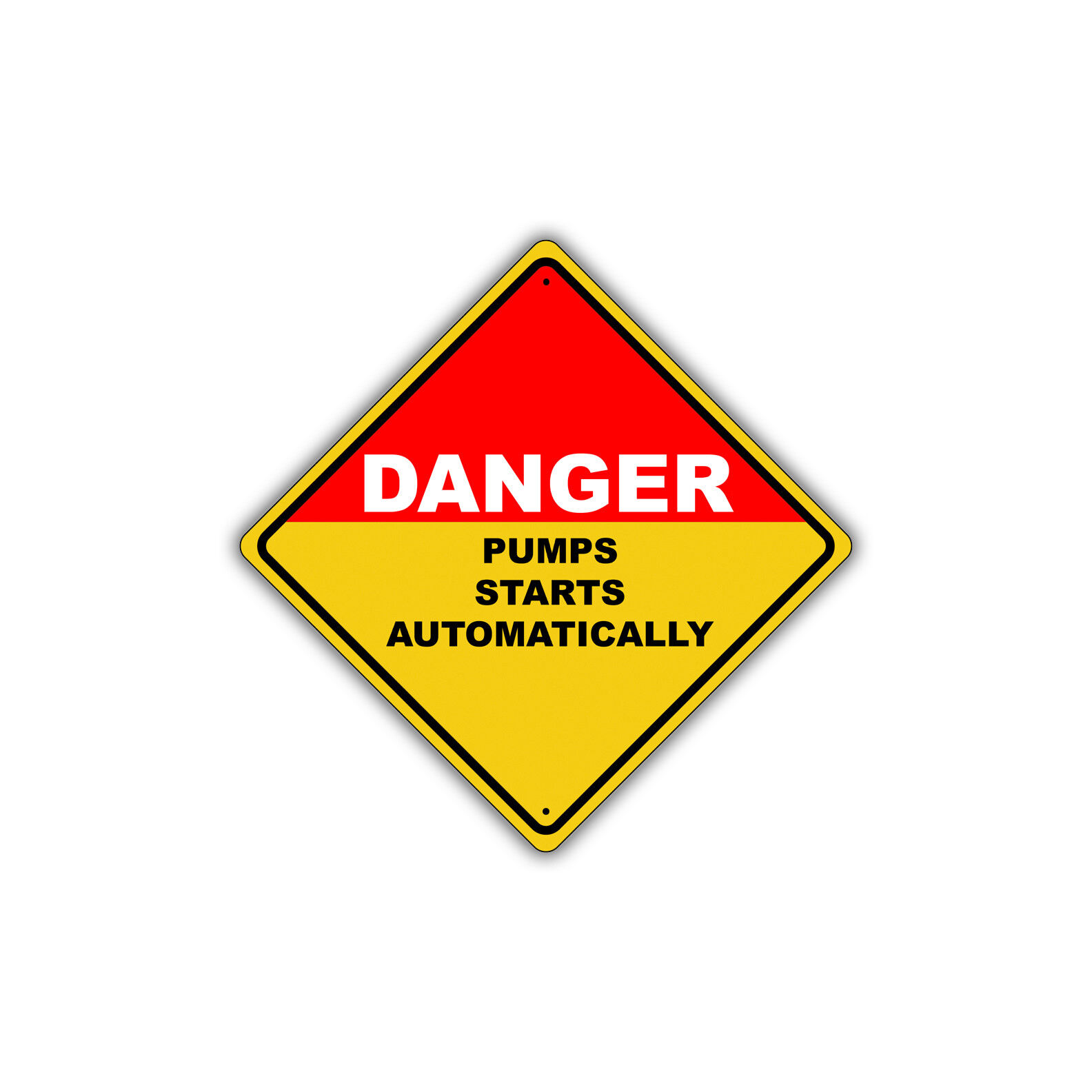 Danger Pumps Starts Automatically Sign Safety Caution Notice Aluminum Metal Sign