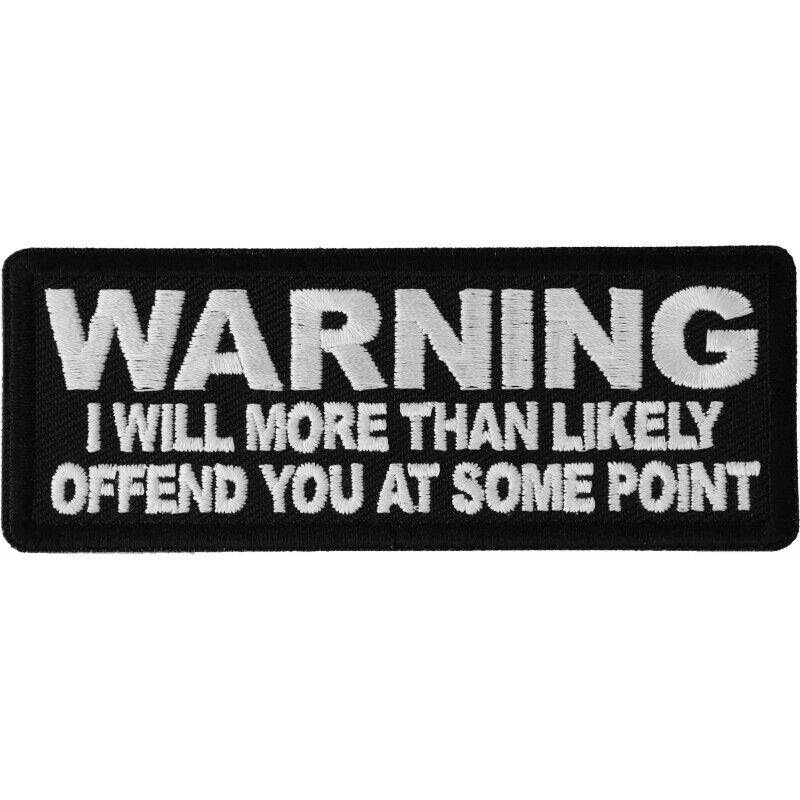 Embroidered Iron-On Patch, Warning I Will Offend You At Some Point, 4\