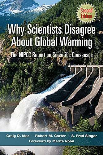 Why Scientists Disagree About Global Warming: The NIPCC Report on Scienti - GOOD