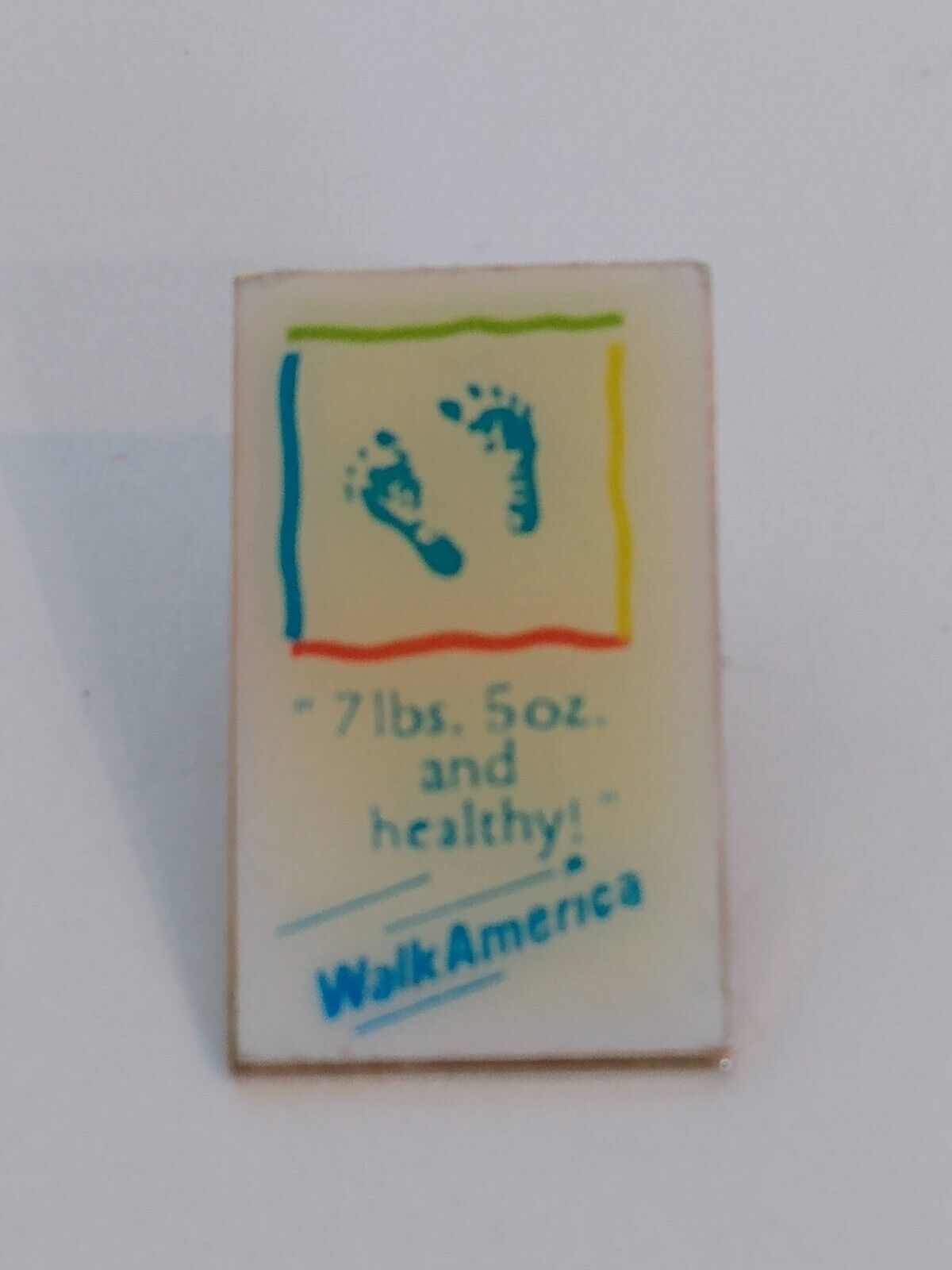 Walk America 7 lbs 5 oz and Healthy Lapel Pin
