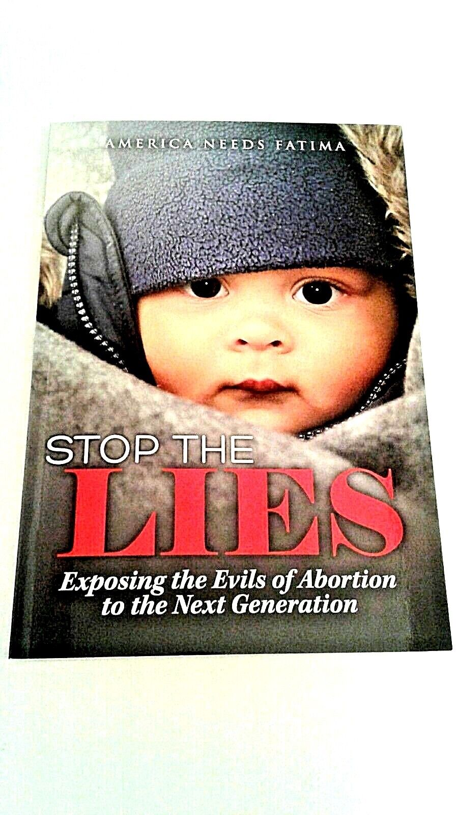 Abortion Stop The Lies Book America Needs Fatima Exposing the Evils of 2017 ANF