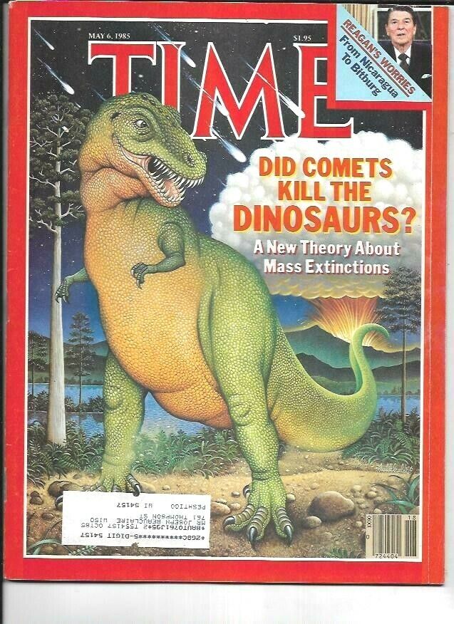 Time Magazine May 6, 1985- Did Comets Kill The Dinosaurs - Mass Extinctions