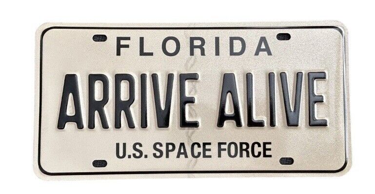 Florida Arrive Alive US Space Force Black Tan Booster License Plate FHP Trooper