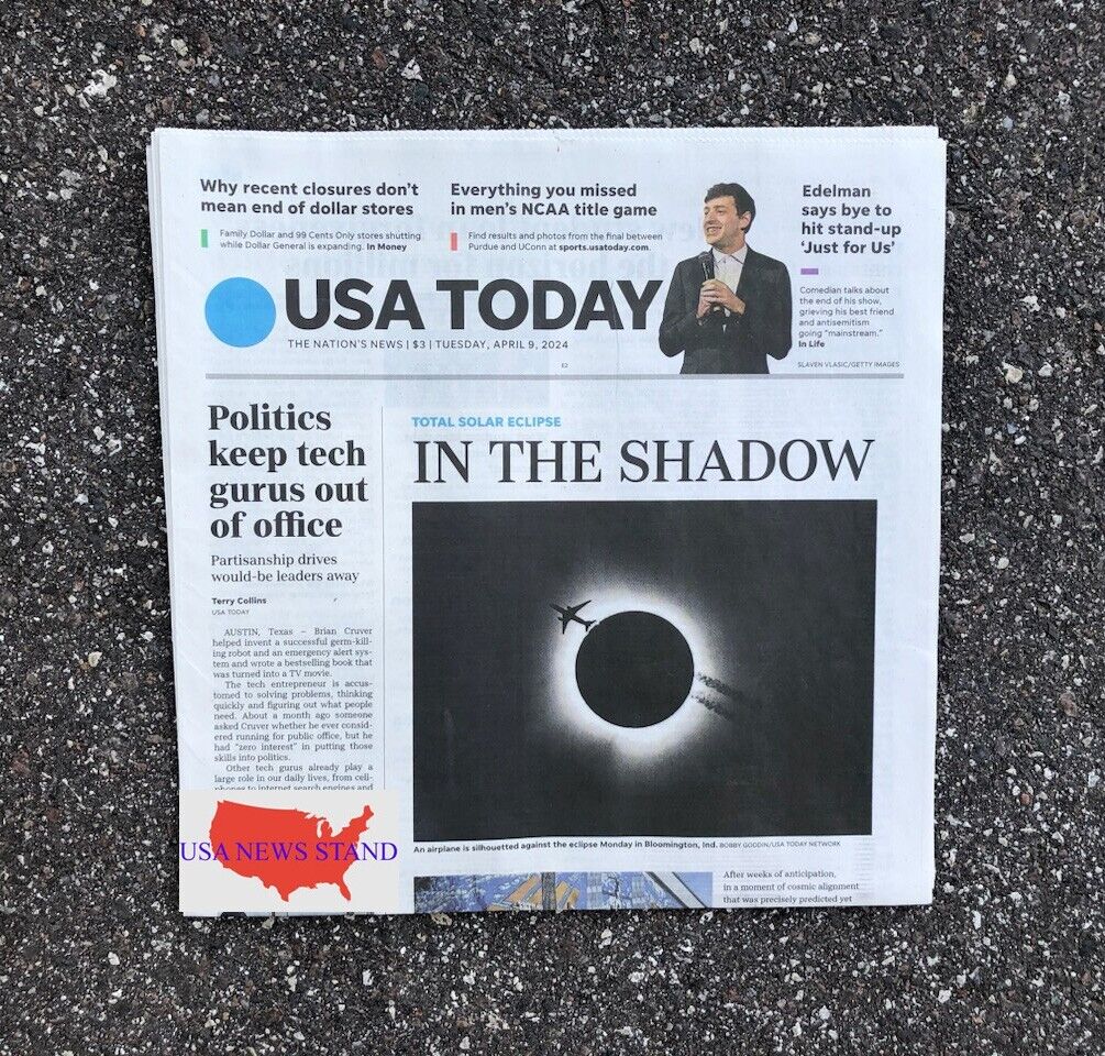 THE USA TODAY - TUESDAY APRIL 9, 2024 (TOTAL SOLAR ECLIPSE - IN THE SHADOW)