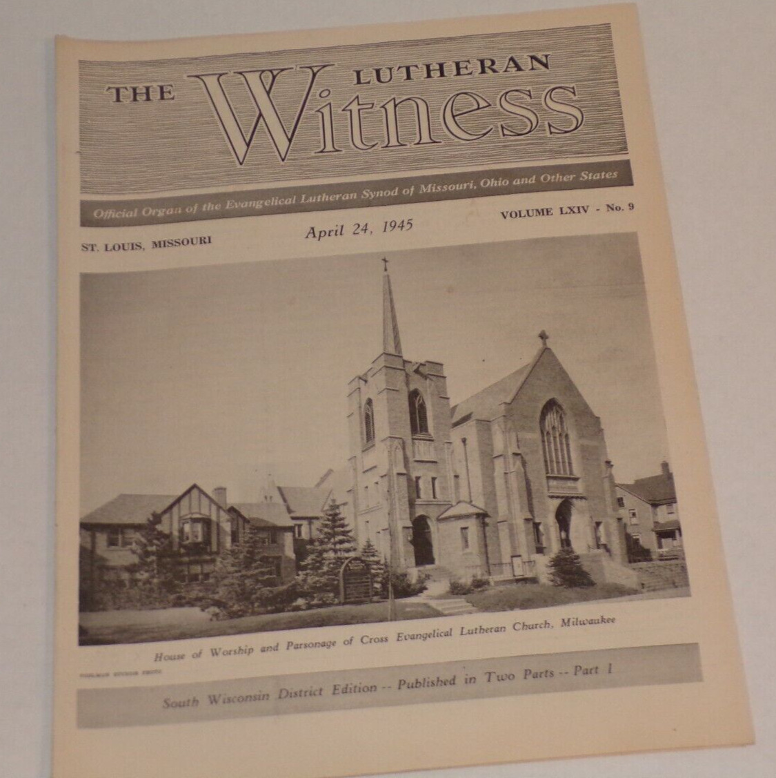 THE LUTHERAN WITNESS 4/24/1945 EVANGELICAL LUTHERAN SYNOD  Milwaukee Wi