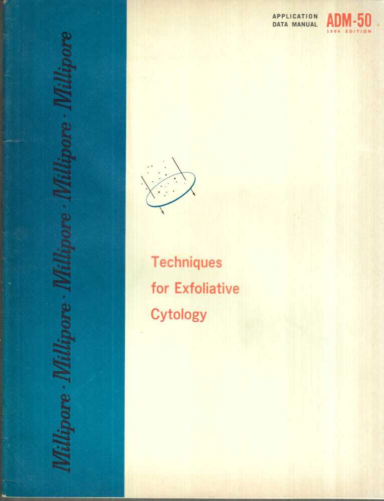 Millipore Filter Techniques for Exfoliative Cytology Data Manual ADM-50 1964