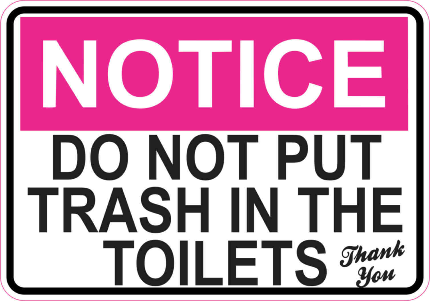 5 x 3.5 Pink Do Not Put Trash In The Toilets Sticker Vinyl Sign Stickers Signs