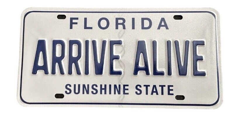 Florida Arrive Alive Blue White Booster License Plate Sunshine State FHP Trooper