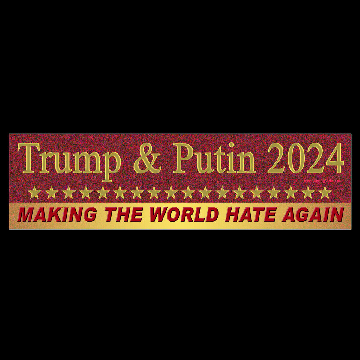 Trump and Putin 2024 Making the World Hate Again BUMPER STICKER anti funny decal