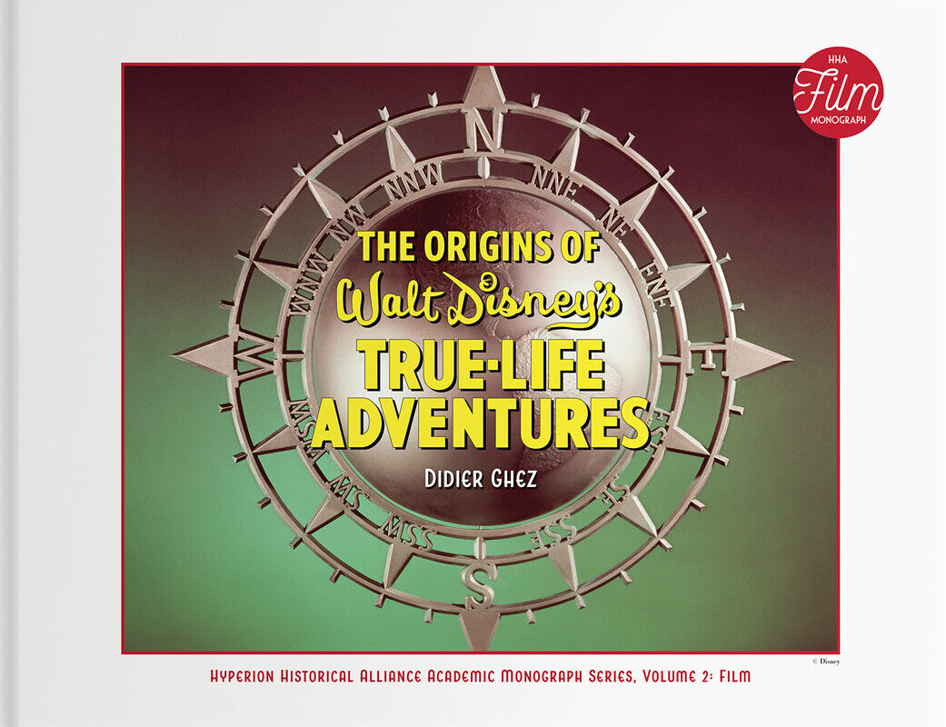 The Origins of Walt Disney's True-Life Adventures - Hyperion Historical Alliance