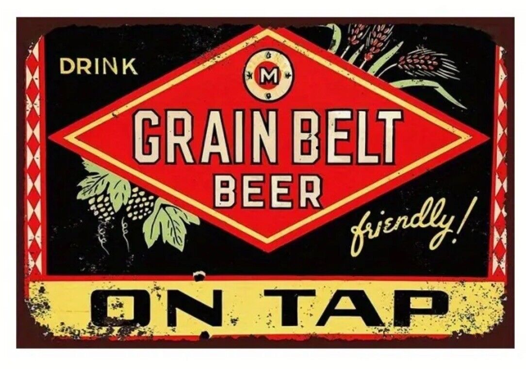 DRINK GRAIN BELT BEER ON TAP DISTRESSED LOOK 8\