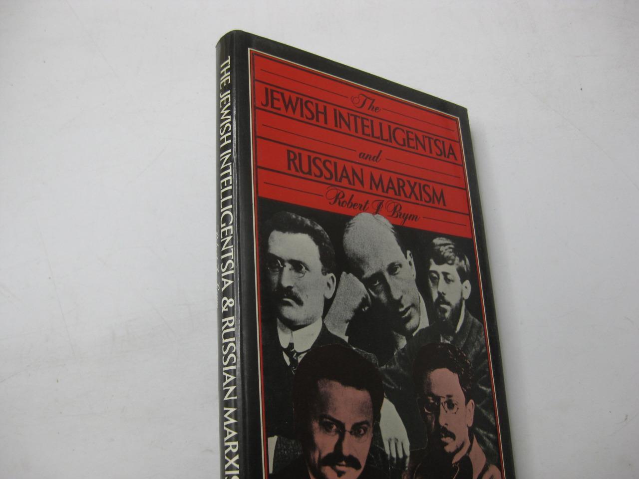 The Jewish intelligentsia and Russian Marxism: A sociological study of intellect