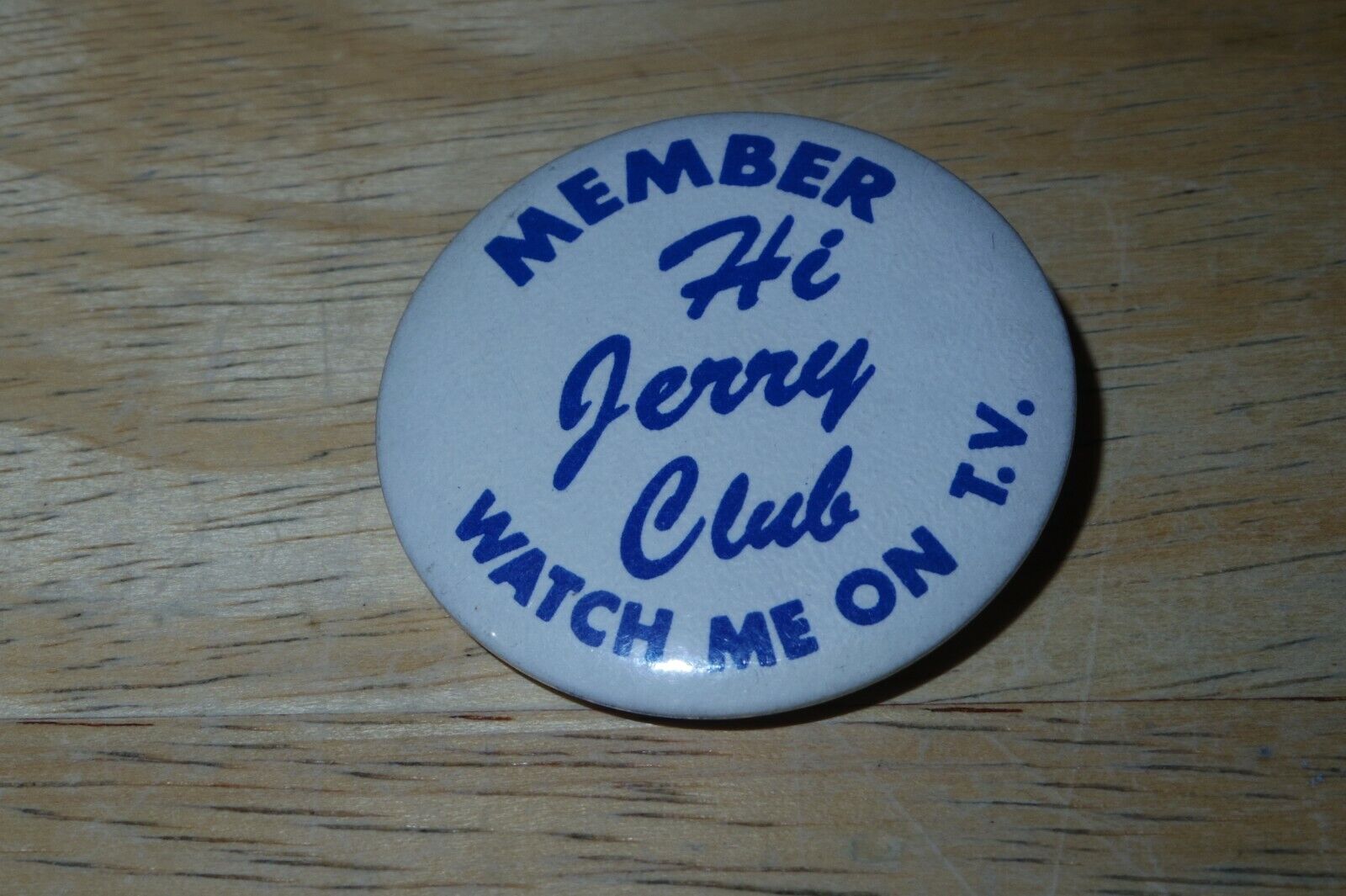 Vintage Member Jerry Club Watch Me on T.V. Pin Button Pinback Blue White 1 3/4\