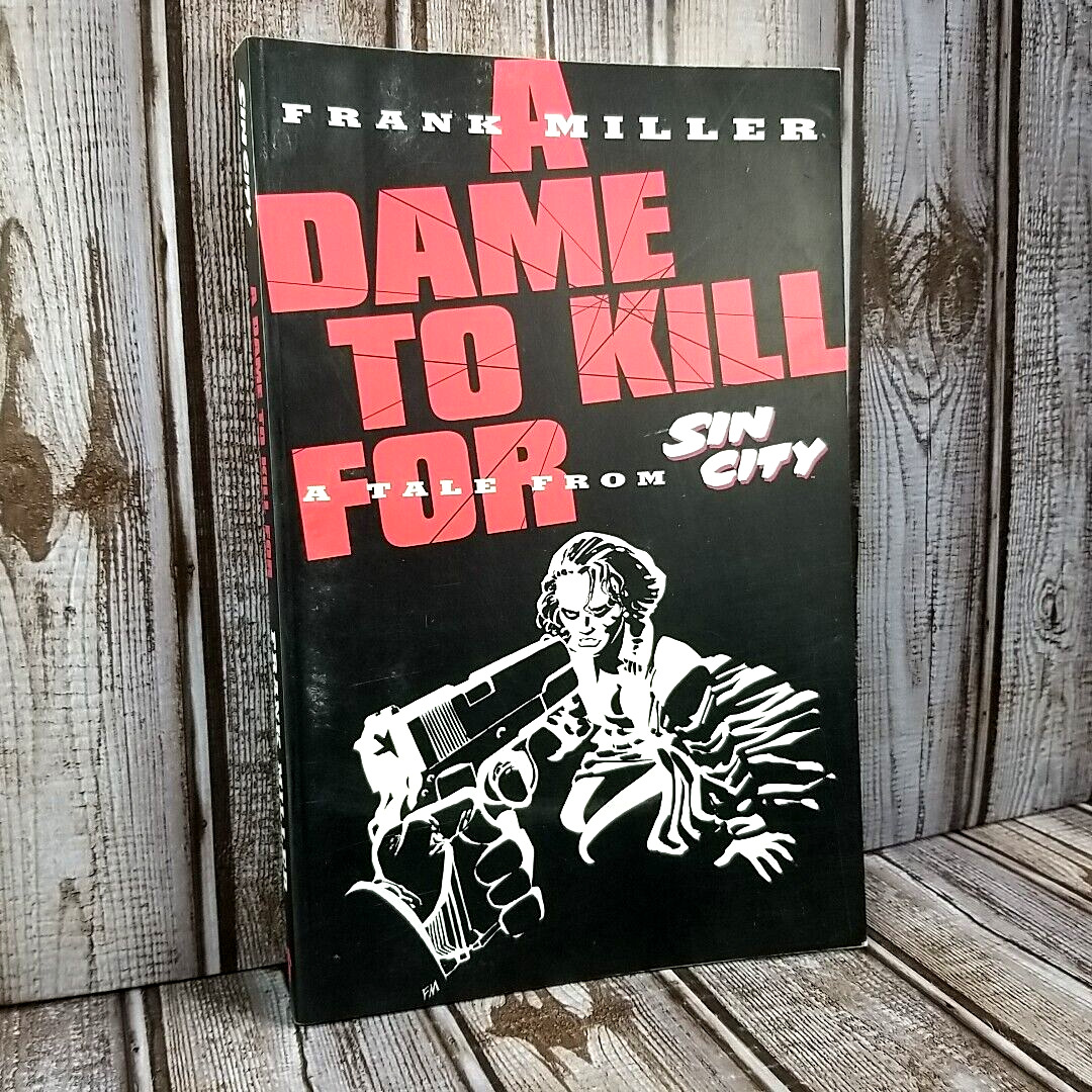 Sin City: A Dame to Kill For (Dark Horse Comics Novel, 1994) TPB Frank Miller