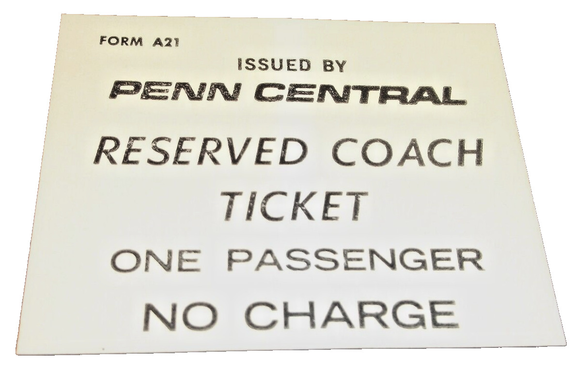 PENN CENTRAL RESERVED COACH TICKET FORM A21 NO CHARGE