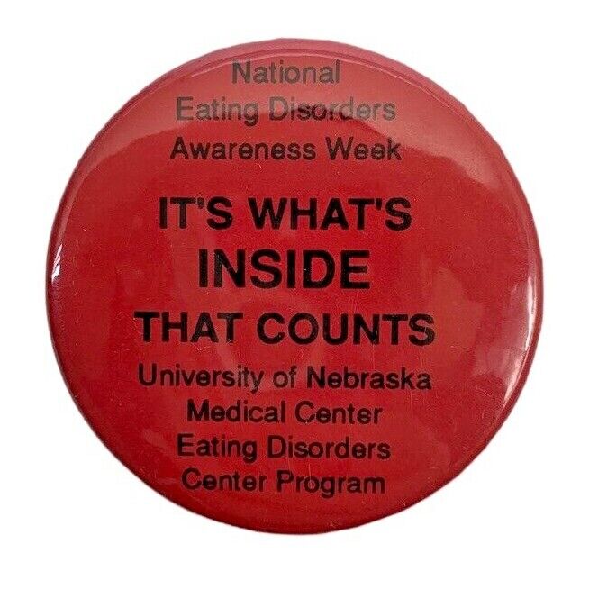 Eating Disorders Button Awareness Week, It’s What’s Inside That Counts