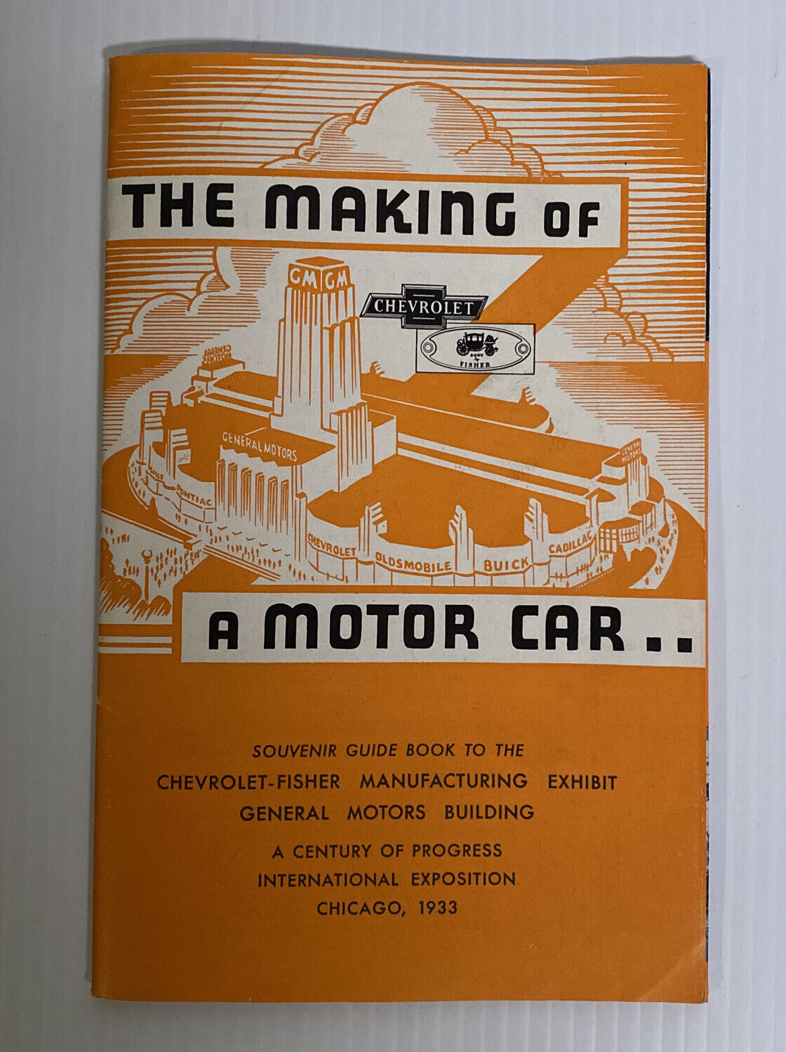 The Making of a Motor Car Souvenir Chevrolet-Fisher World's Fair Chicago 1933