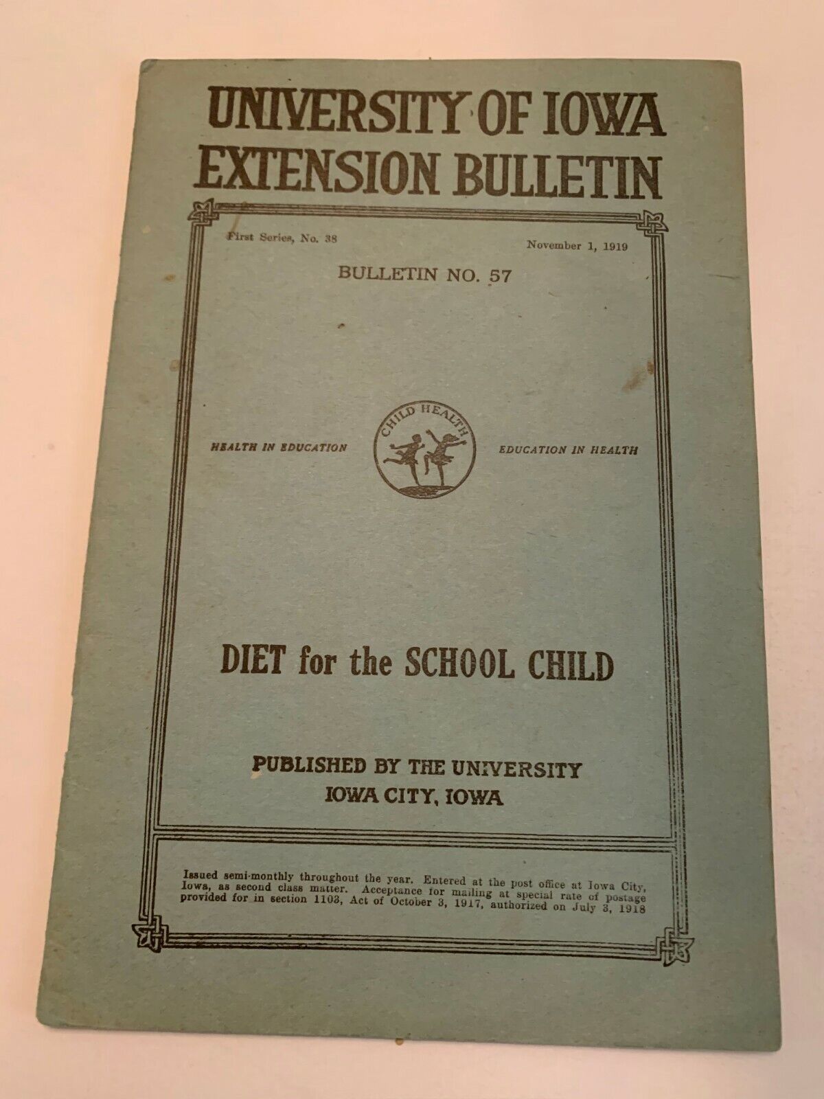 1919 Diet for the School Child by University Of Iowa Booklet