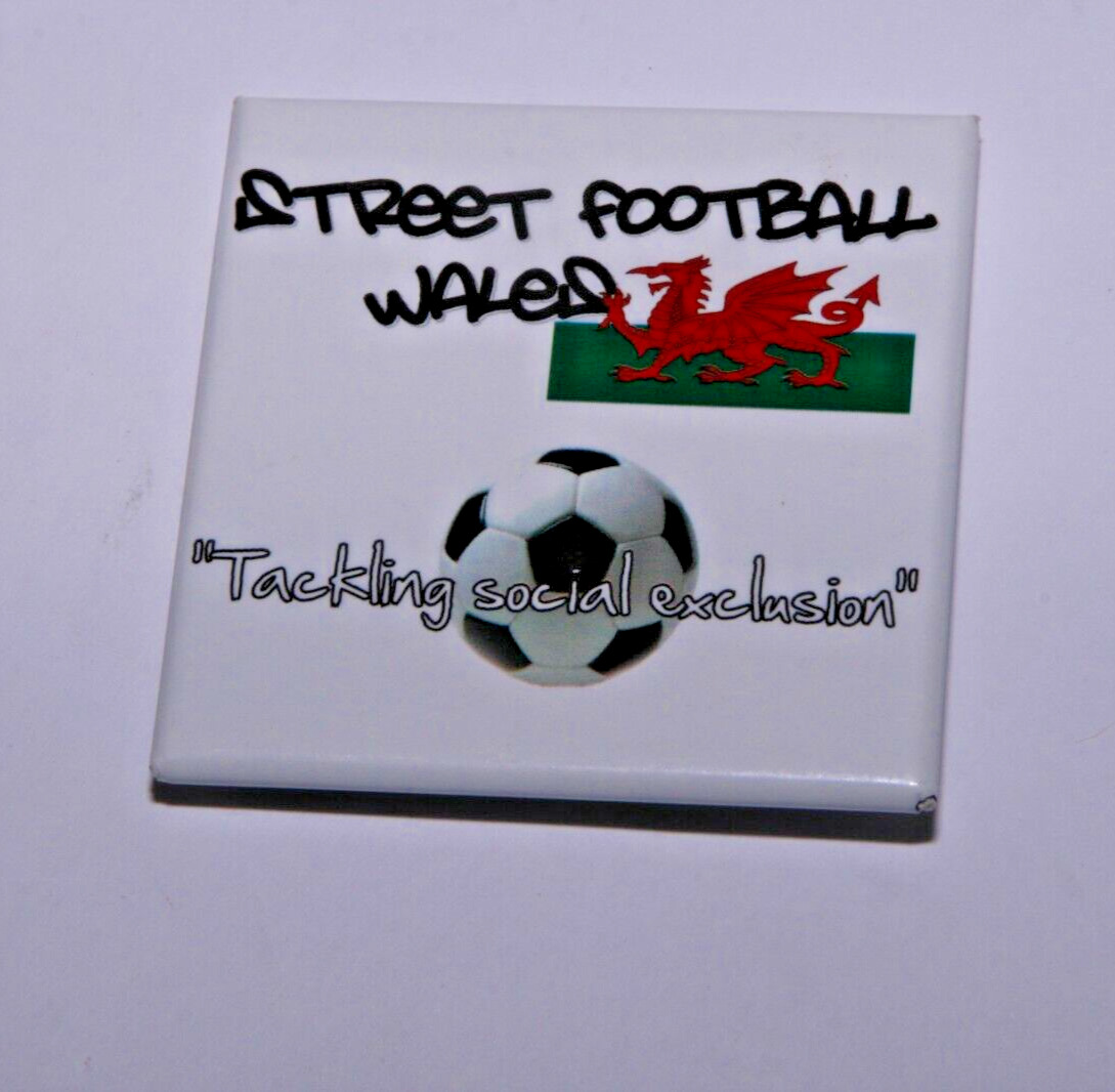 Street Football Wales. Tackling Social Exclusion Pin Badge Square
