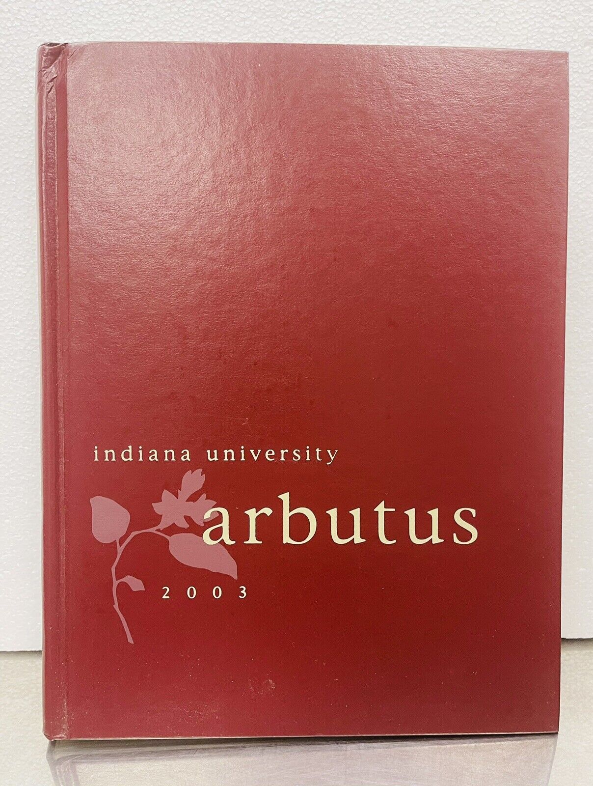 2003 Indiana University Yearbook - Arbutus