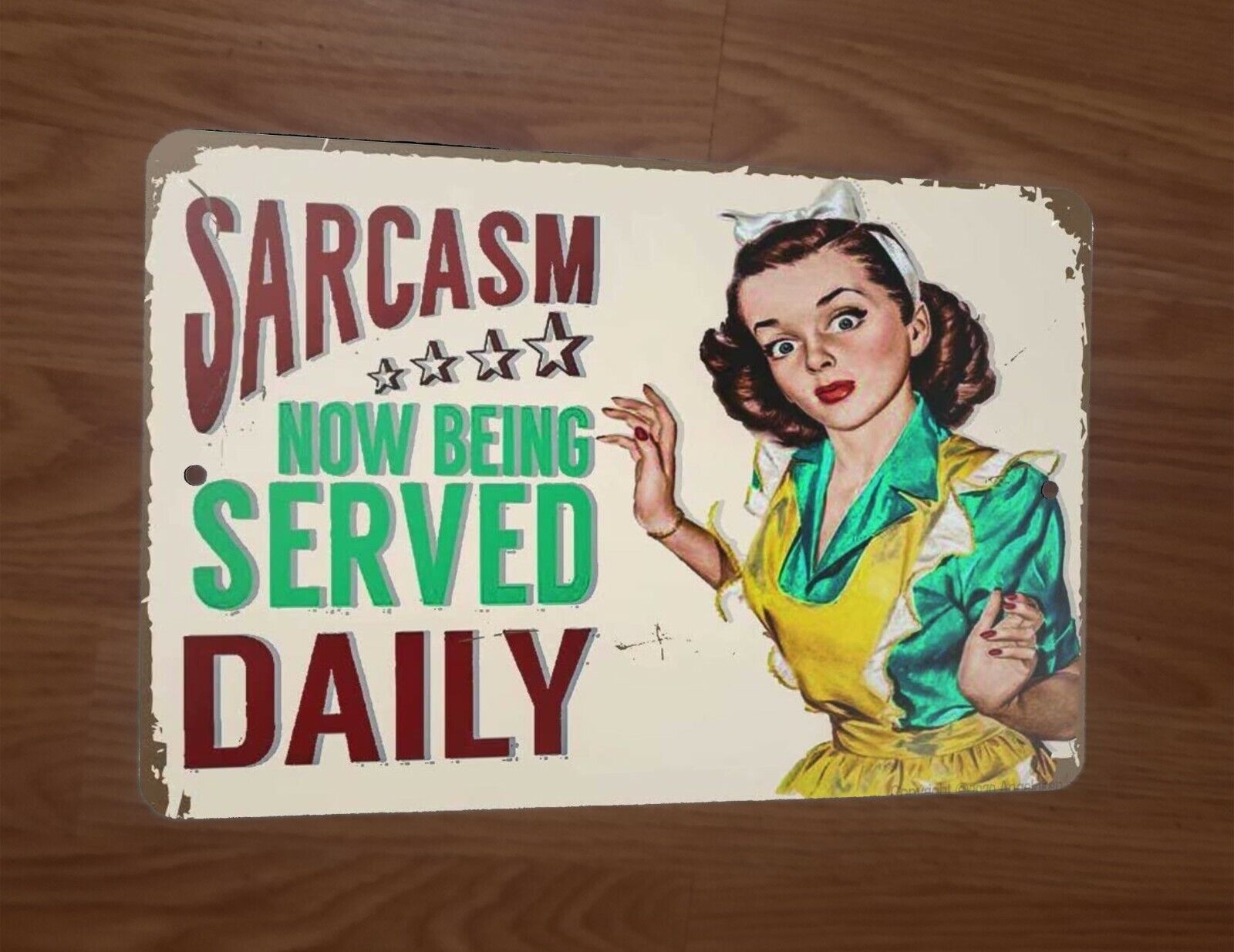 Sarcasm Now Being Served Daily 8x12 Metal Wall Sign