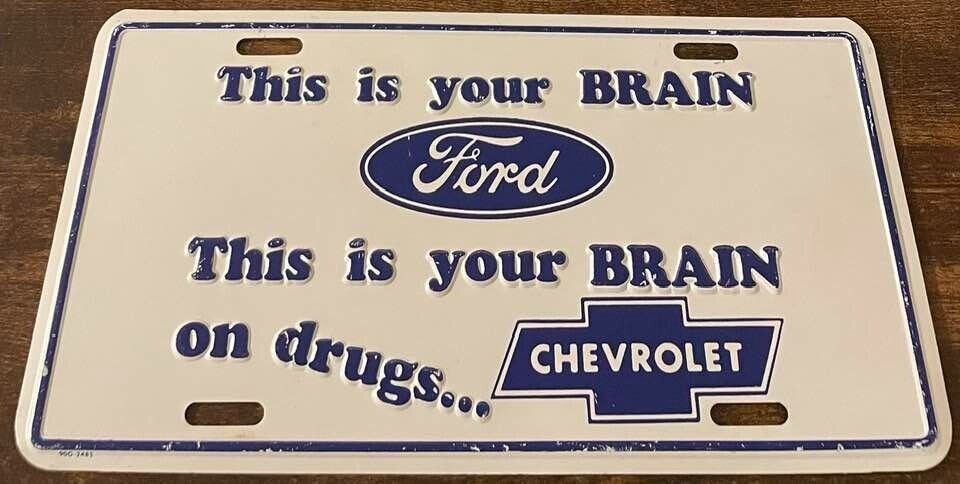 This Is Your Brain on Ford Booster License Plate This IS your Brain On Drugs