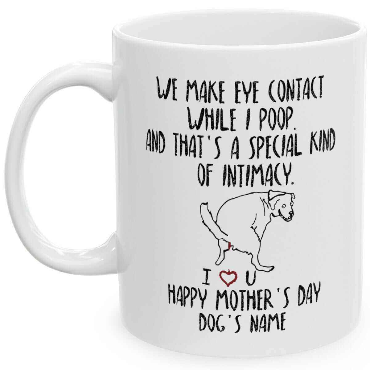 Personalized MUG Gifts For Dog Mom Happy Mother's Day We Make Eye Contact While