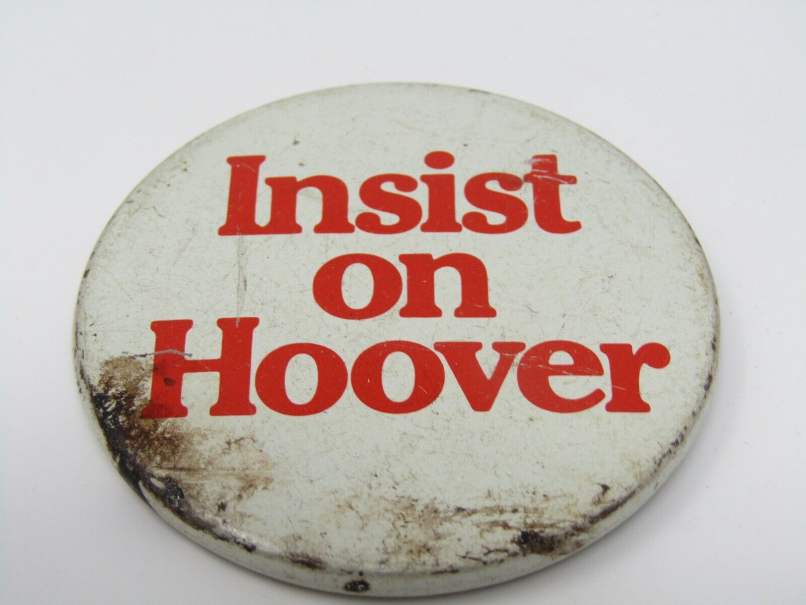 Insist on Hoover Pin Button Vintage