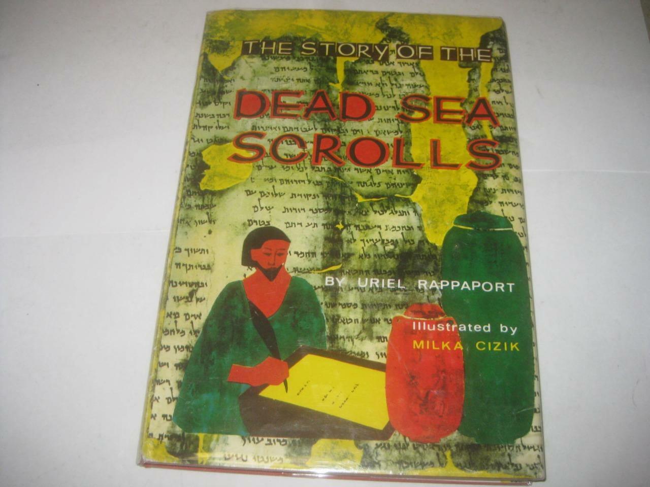 The Story of the Dead Sea Scrolls by Uriel Rappaport