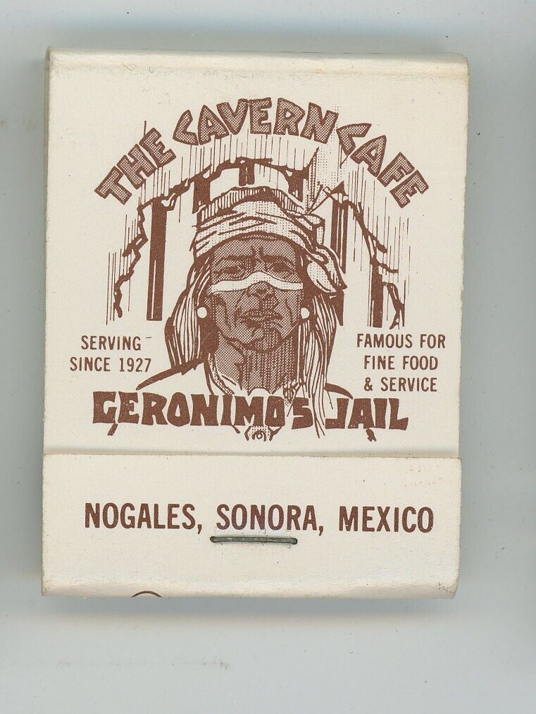 The Cavern Cafe Nogales Sonora Mexico Geronimo\'s Jail Antique Matchbook D-6