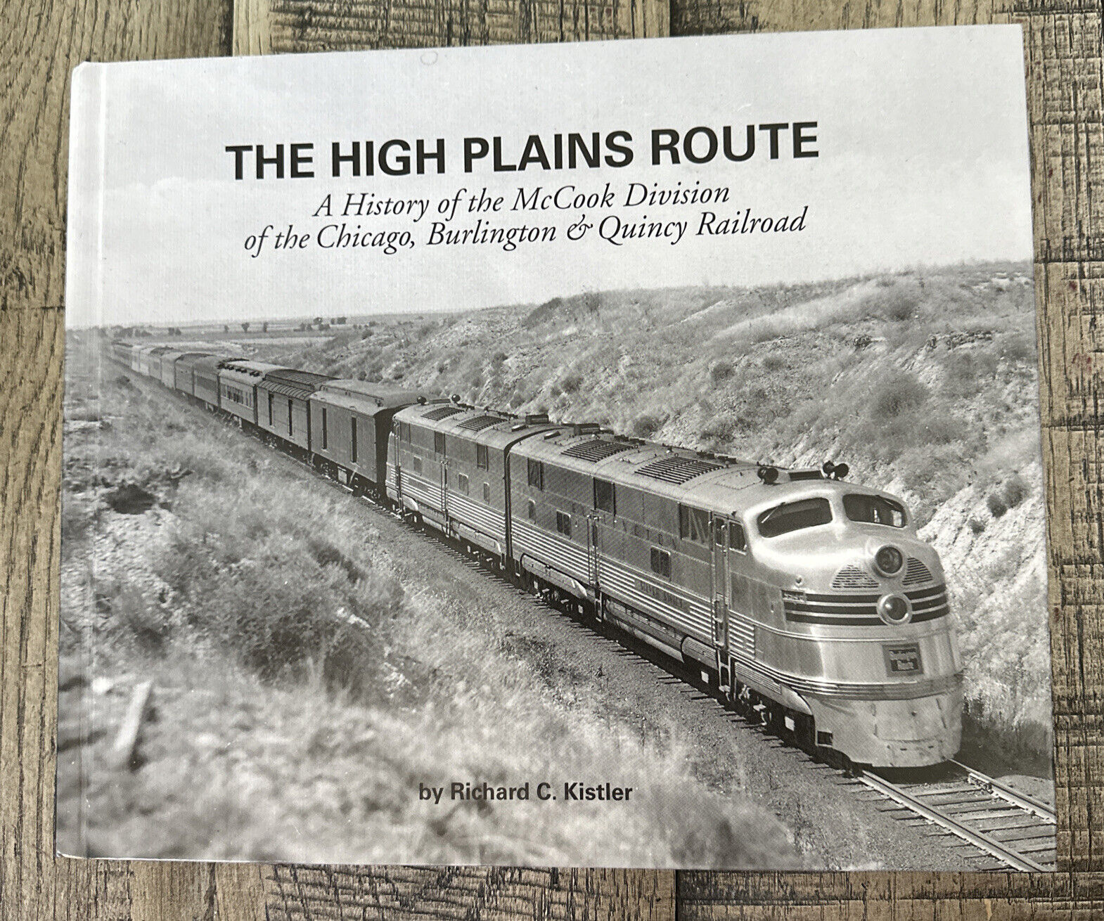 THE HIGH PLAINS ROUTE A HISTORY OF THE MCCOOK DIVISION OF…Richard C. Kistler