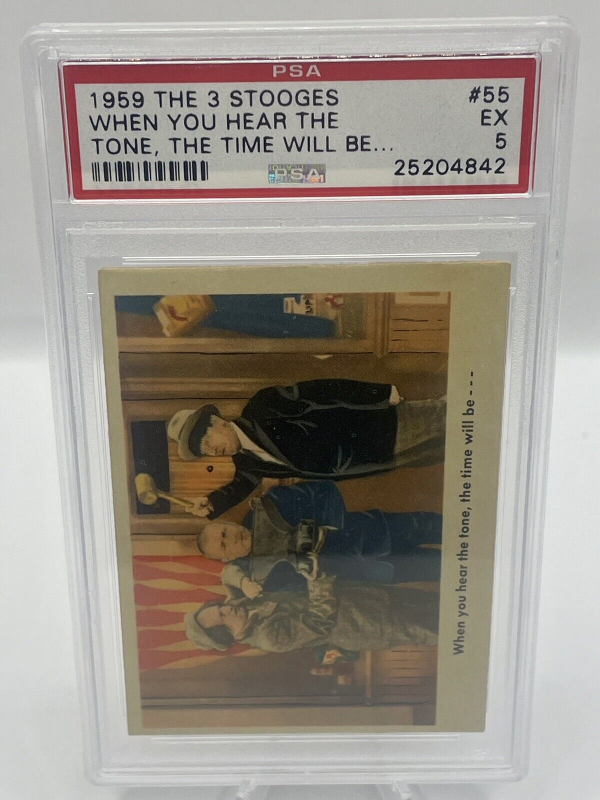PSA GRADED 1959 THE 3 STOOGES Card #55 EX 5 When You Hear The Tone The Time…