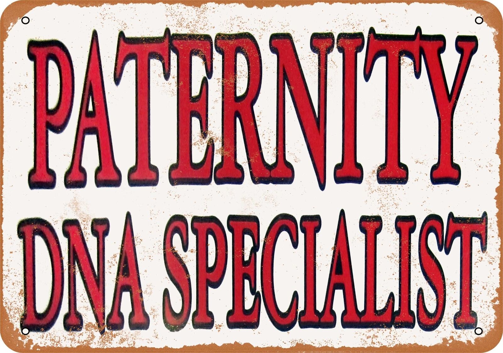 Metal Sign - Paternity DNA Specialist -- Vintage Look