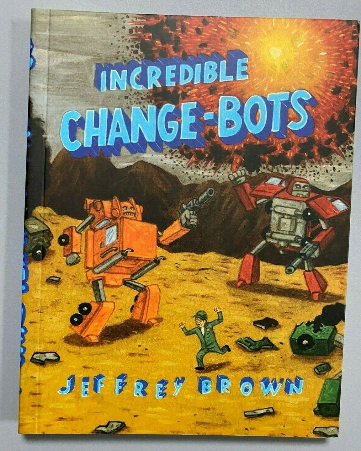 Incredible Change-Bots by Jeffrey Brown Graphic Novel New