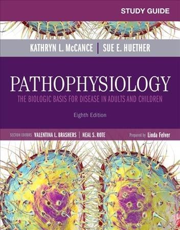 Pathophysiology : The Biologic Basis for Disease in Adults and Children, Pape...